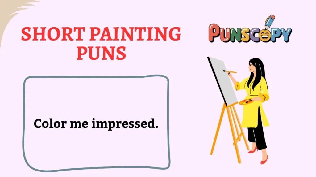 Short Painting Puns