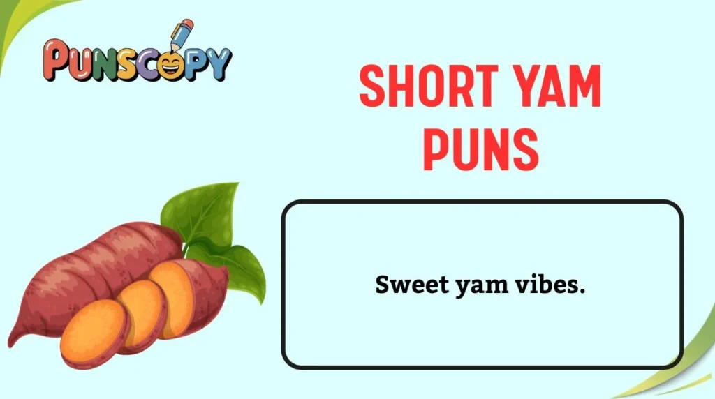 Short Yam Puns