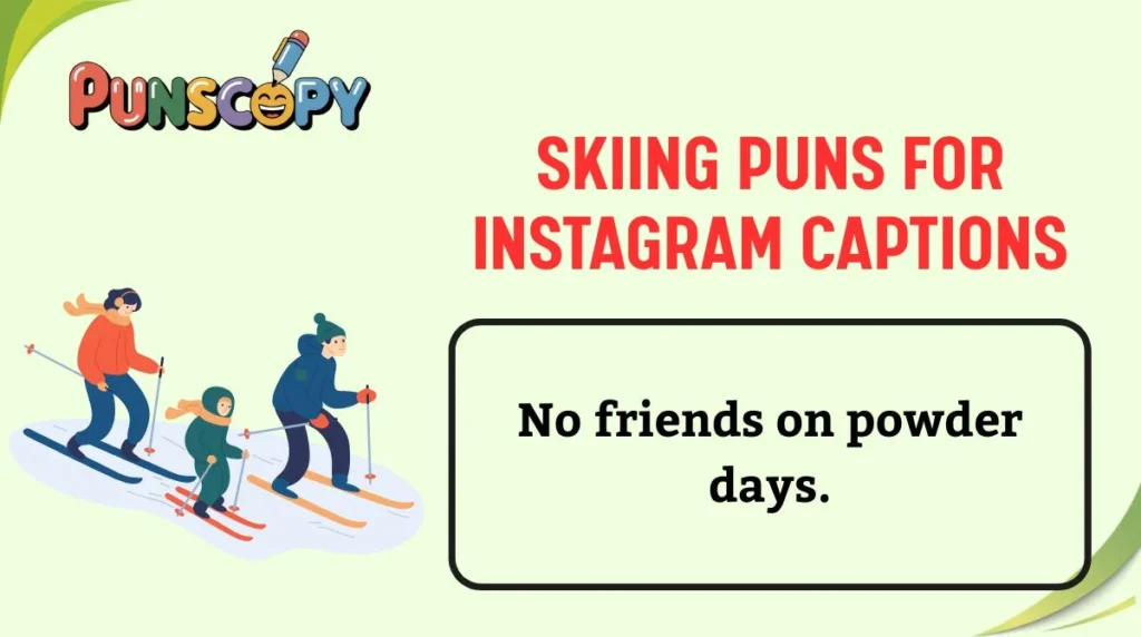 Skiing Puns for Instagram Captions