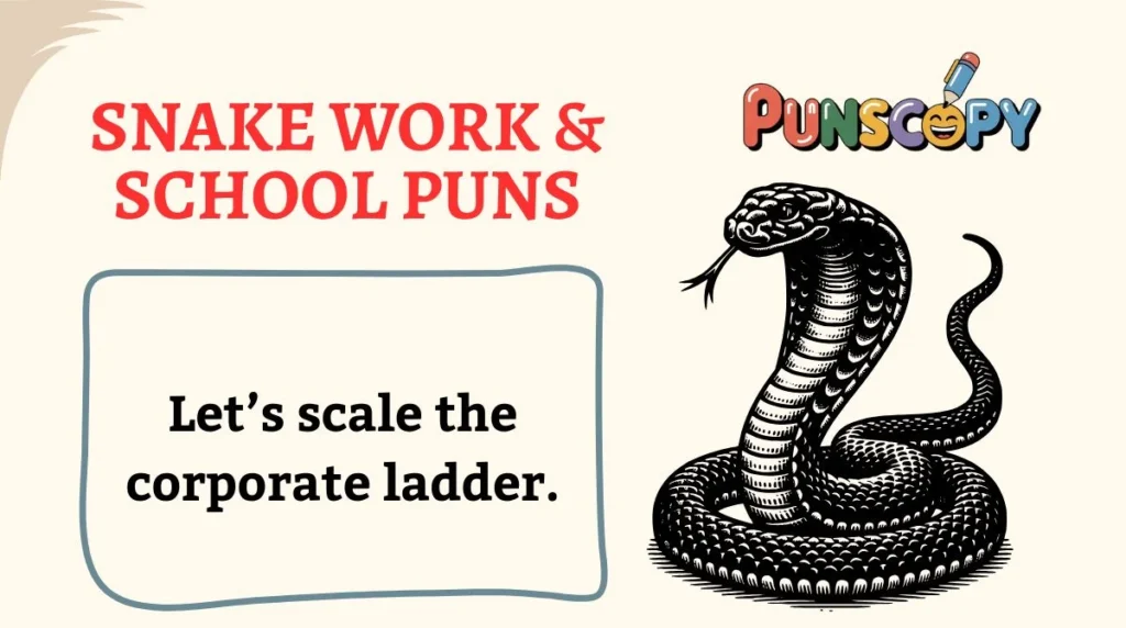 Snake Work & School Puns