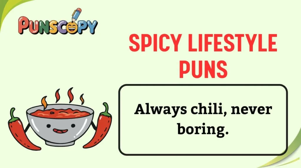 Spicy Lifestyle Puns