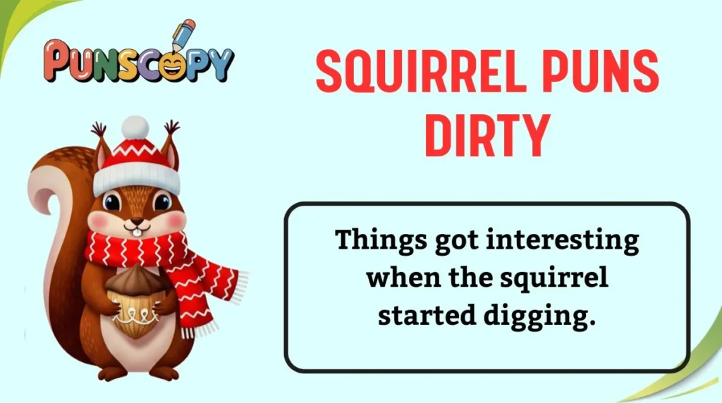 Squirrel Puns Dirty