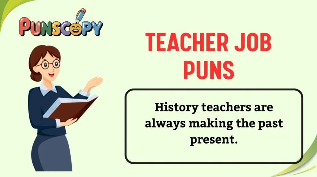 Teacher Job Puns
