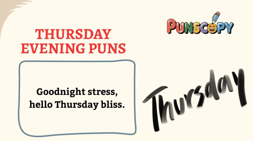 Thursday Evening Puns