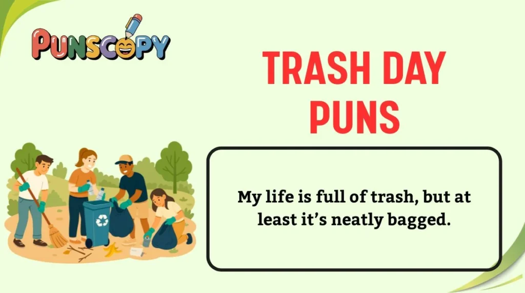 Trash Day Puns