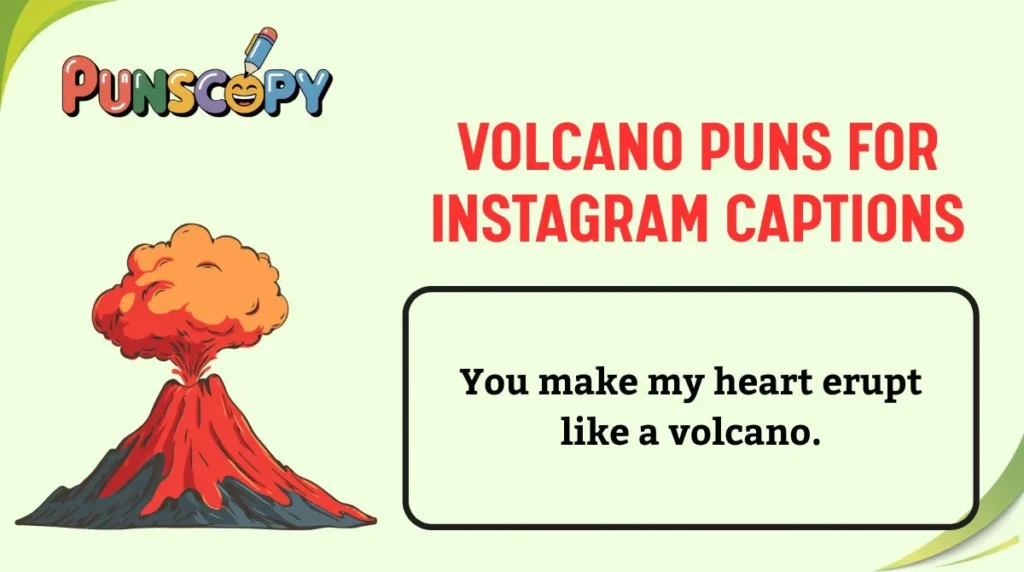 Volcano Puns for Instagram Captions
