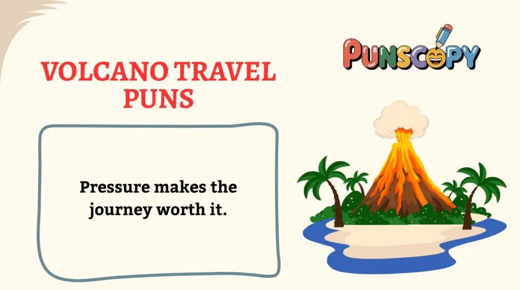 Volcano Travel Puns