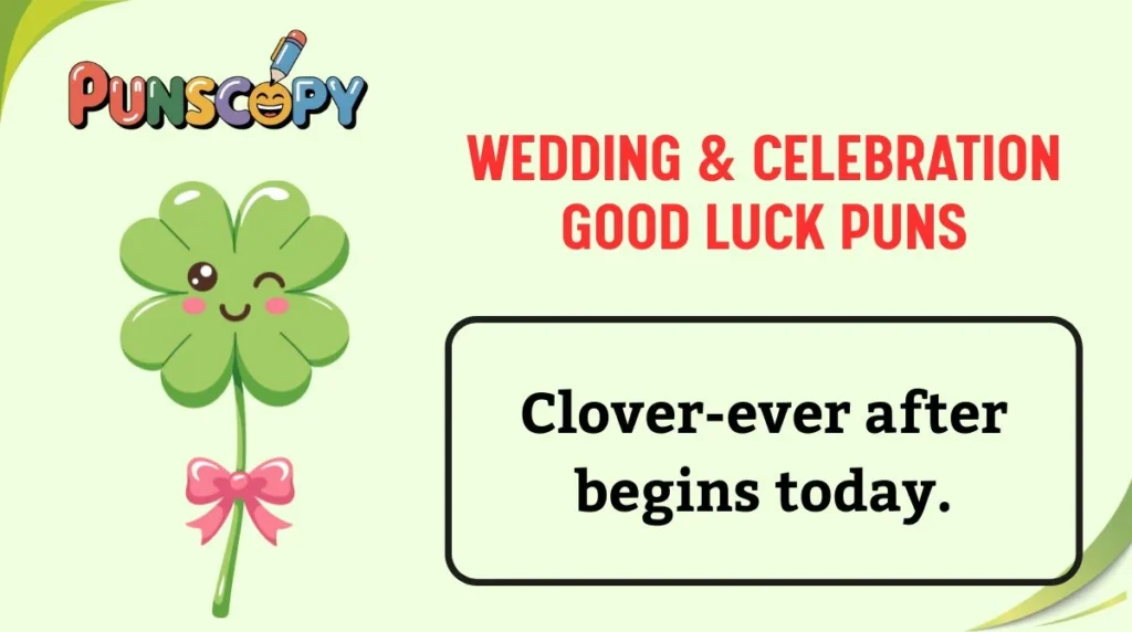 Wedding & Celebration Good Luck Puns