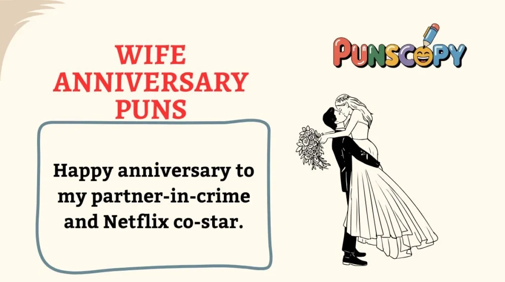 Wife Anniversary Puns