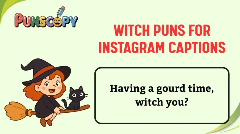 Witch Puns for Instagram Captions