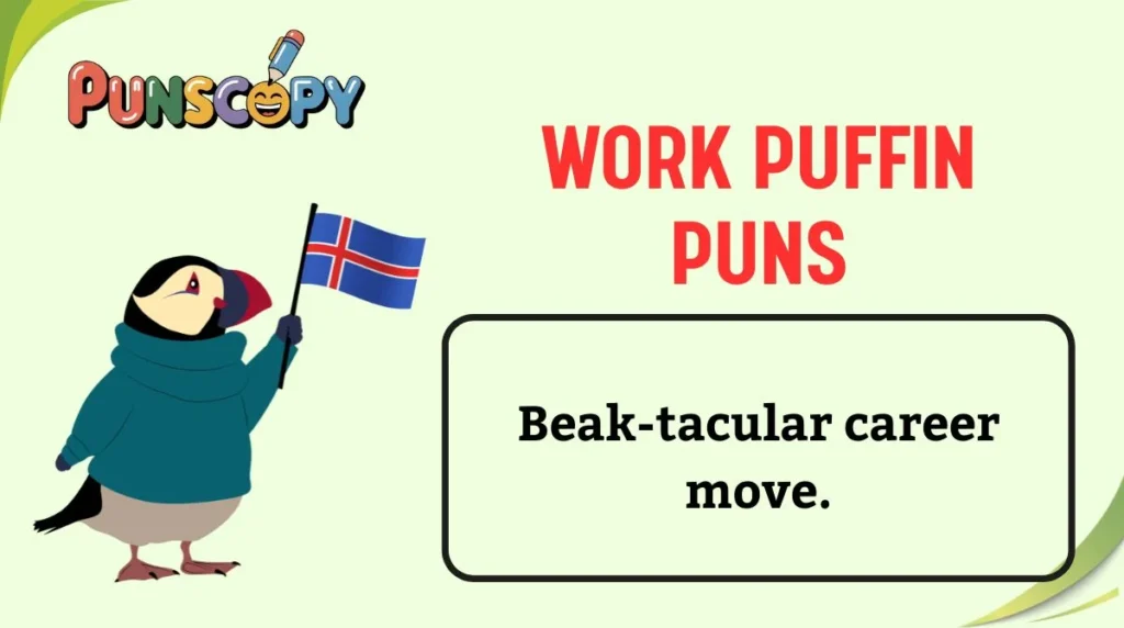 Work Puffin Puns