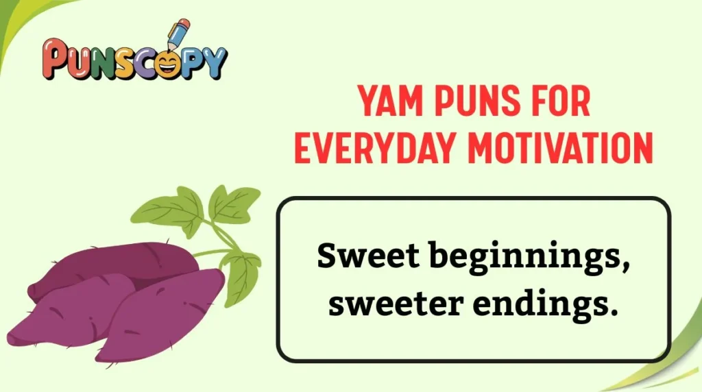 Yam Puns for Everyday Motivation