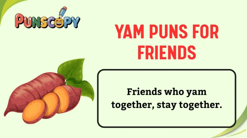 Yam Puns for Friends