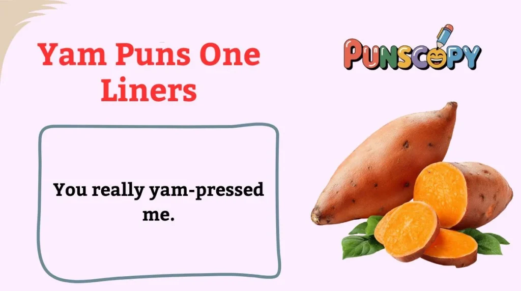 Yam Puns One Liners