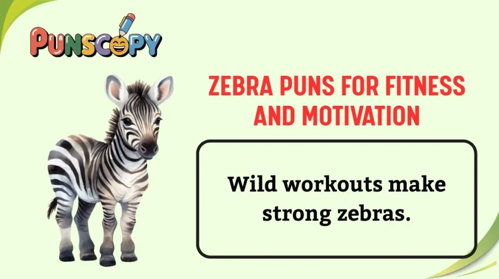 Zebra Puns for Fitness and Motivation