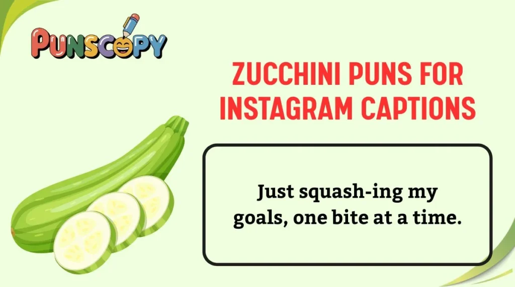 Zucchini Puns for Instagram Captions