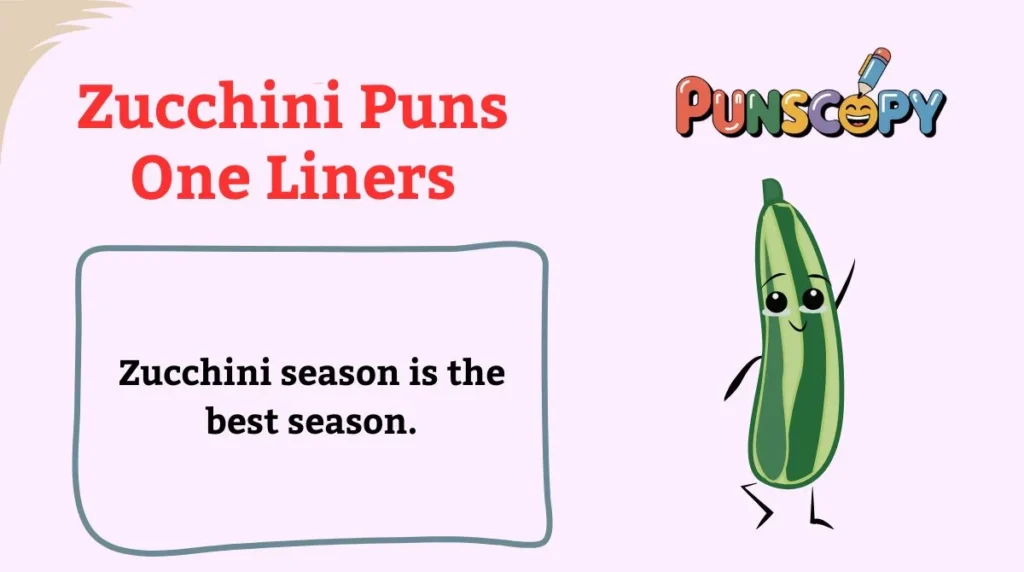 Zucchini Puns One Liners