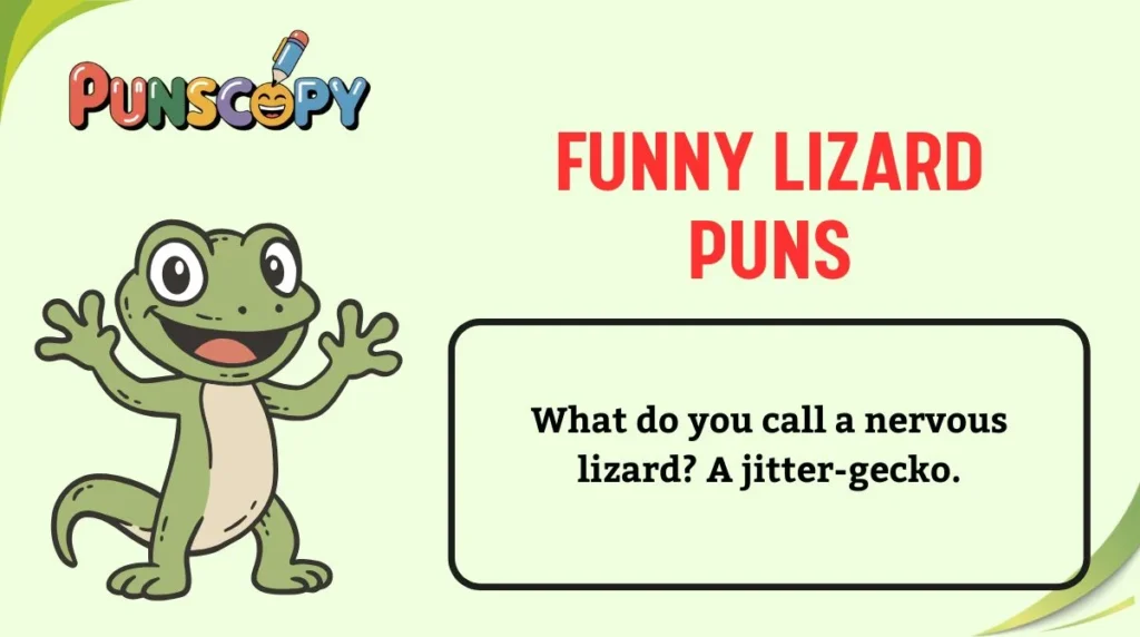 Funny Lizard Puns