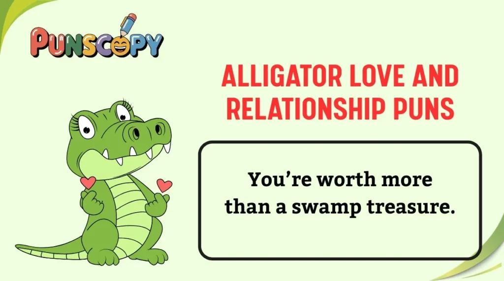 Alligator Love and Relationship Puns