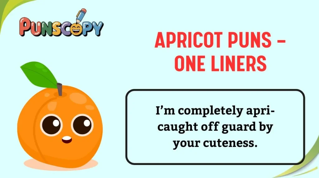 Apricot Puns — One Liners