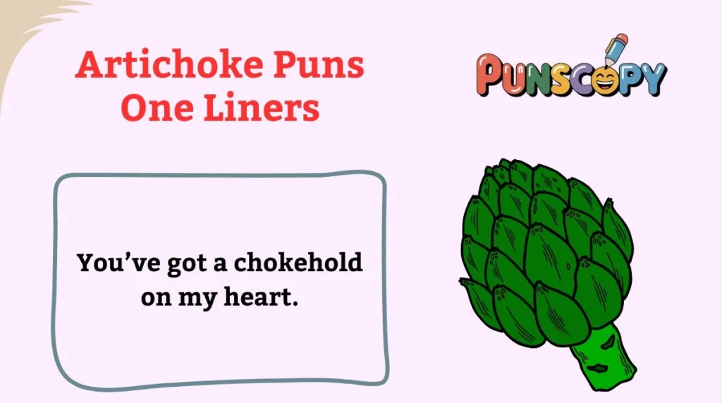 Artichoke Puns One Liners