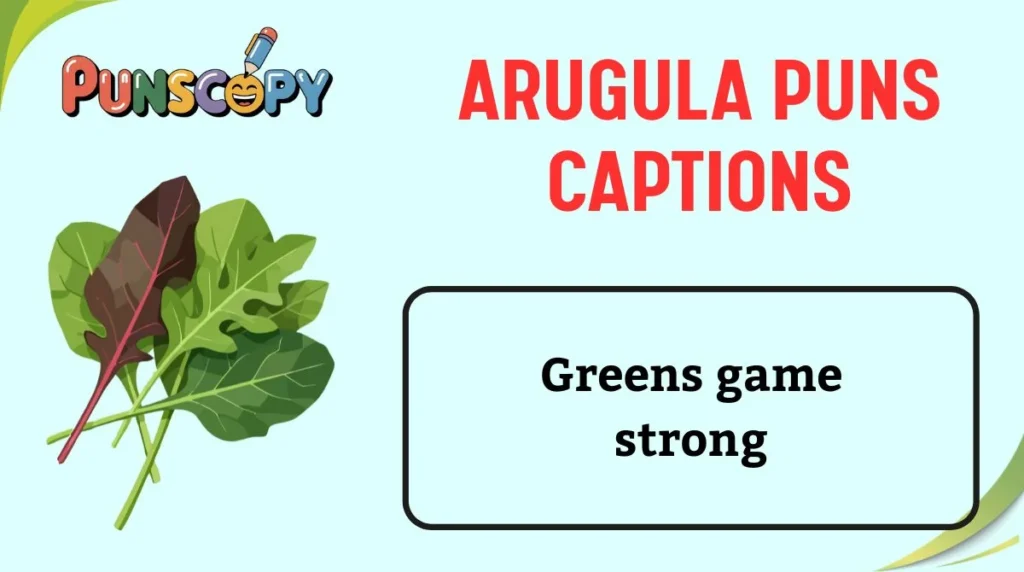 Arugula Puns Captions