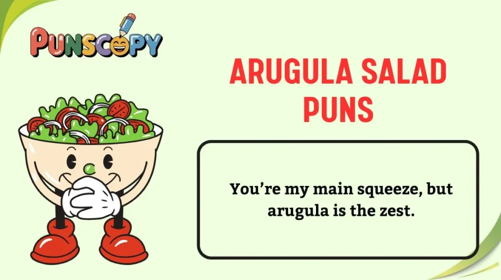 Arugula Salad Puns