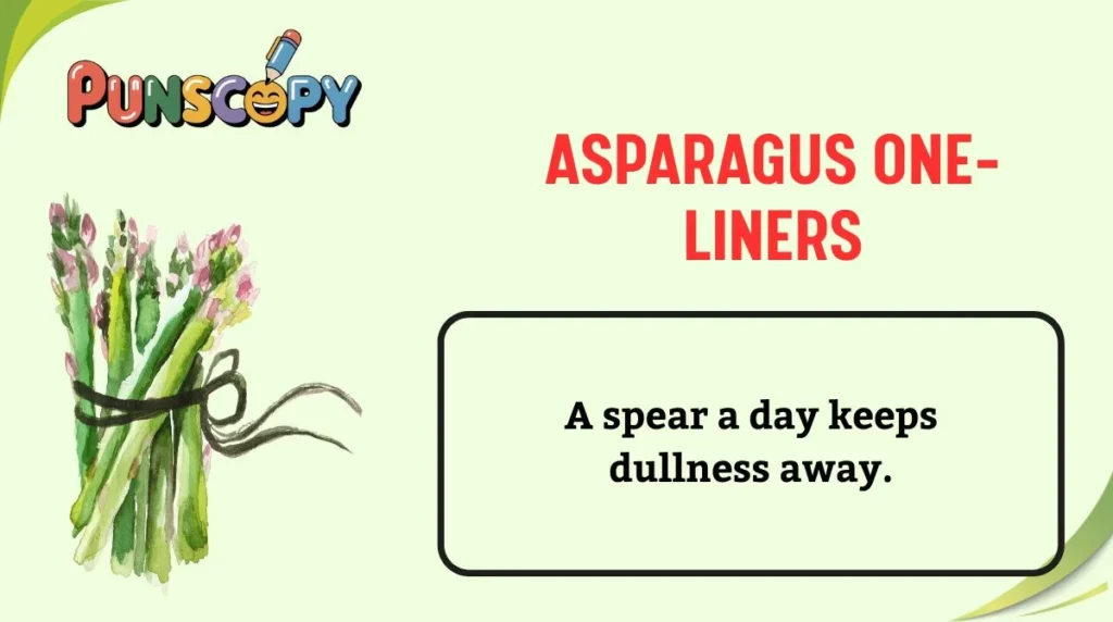Asparagus One-Liners