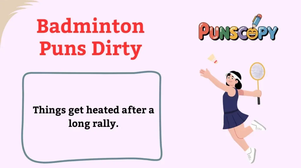 Badminton Puns Dirty