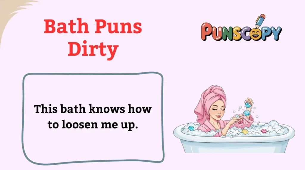 Bath Puns Dirty