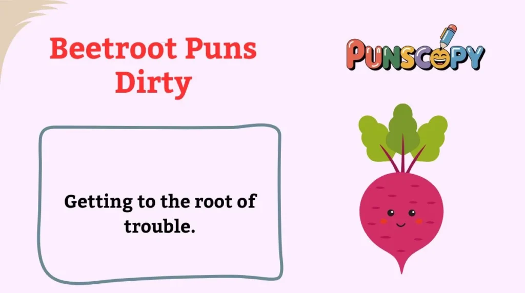 Beetroot Puns Dirty