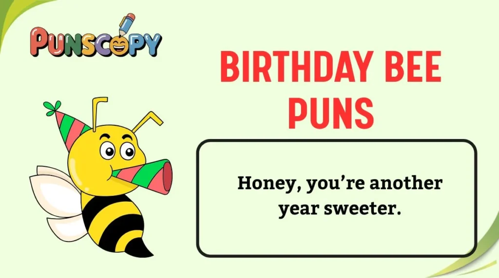 Birthday Bee Puns