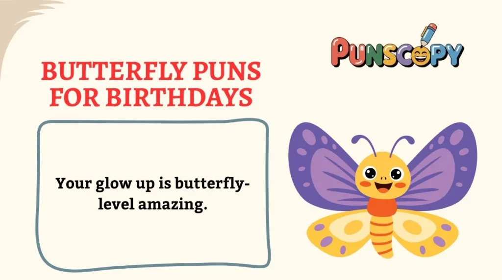 Butterfly Puns for Birthdays