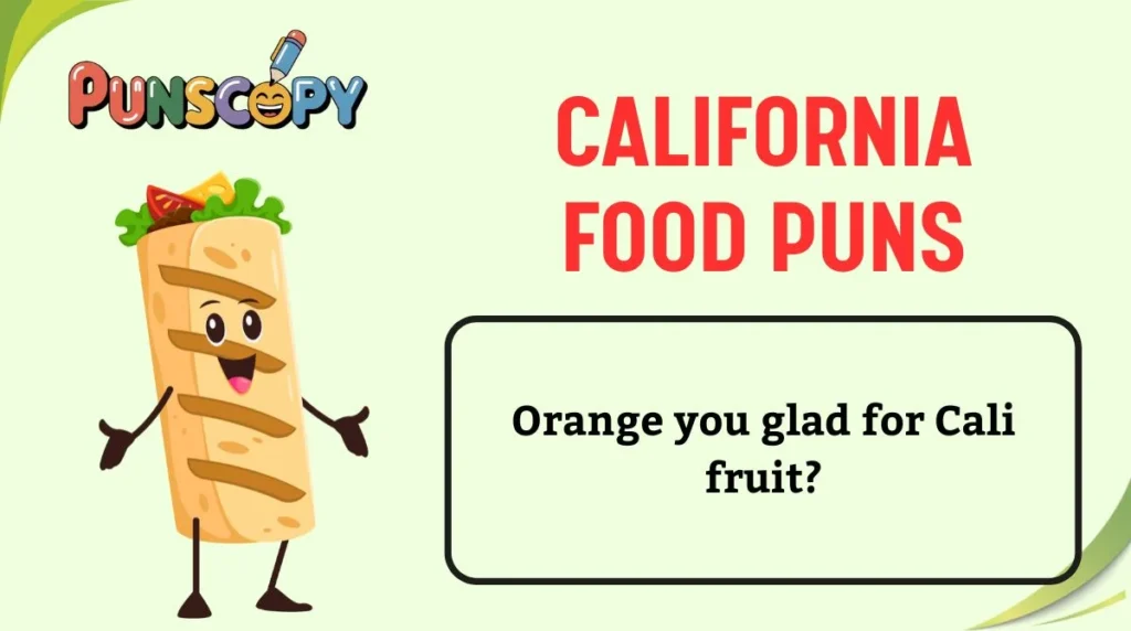 California Food Puns