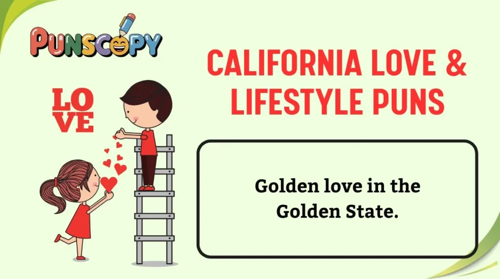 California Love & Lifestyle Puns