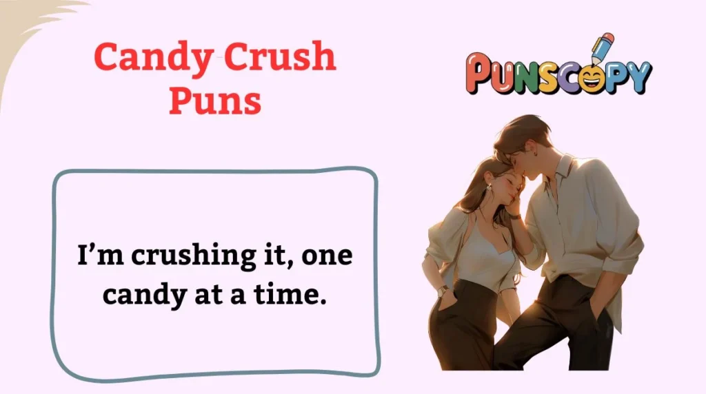 Candy Crush Puns