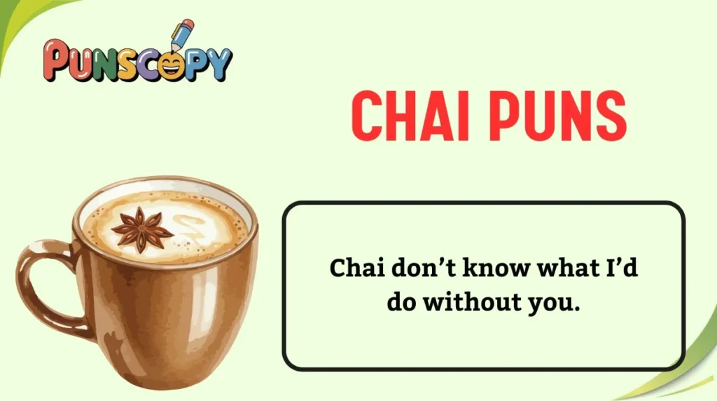 Chai Puns