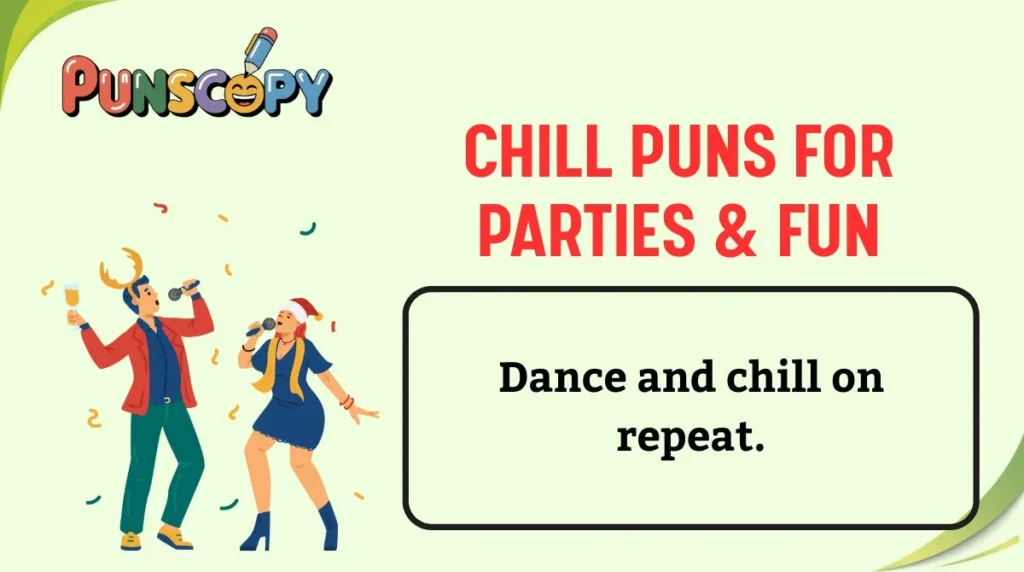 Chill Puns for Parties & Fun