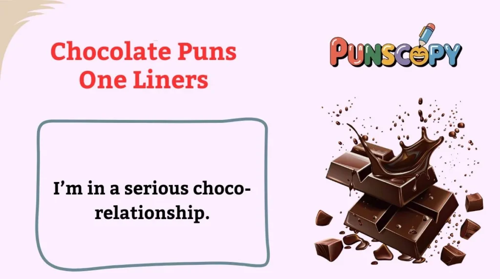 Chocolate Puns One Liners