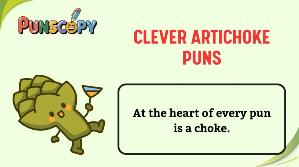 Clever Artichoke Puns