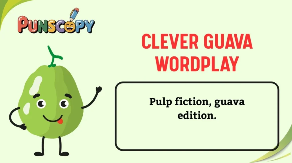 Clever Guava Wordplay