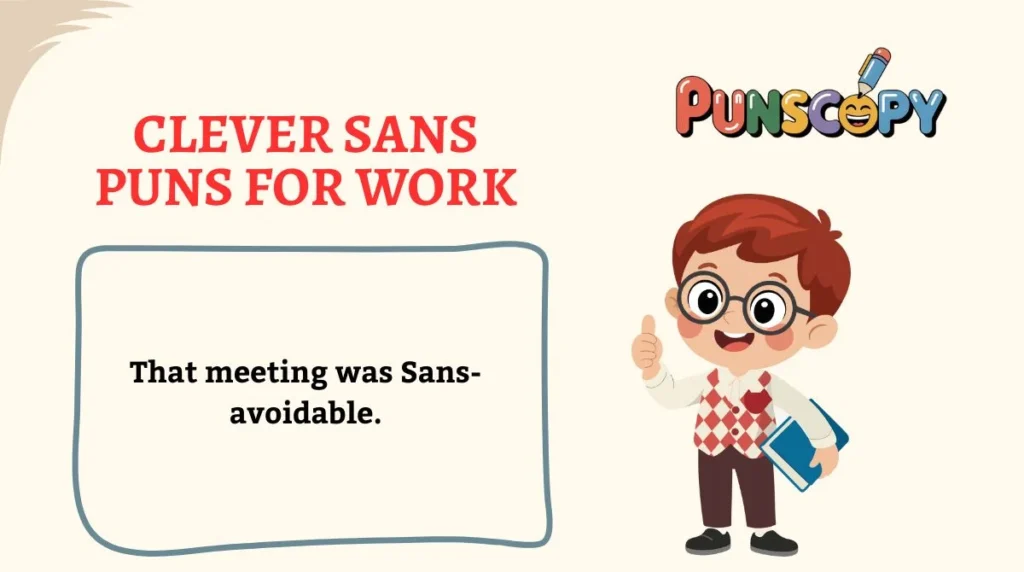 Clever Sans Puns for Work