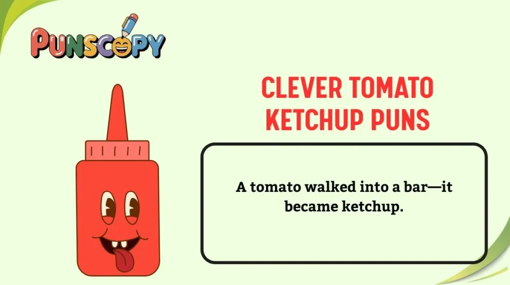 Clever Tomato Ketchup Puns