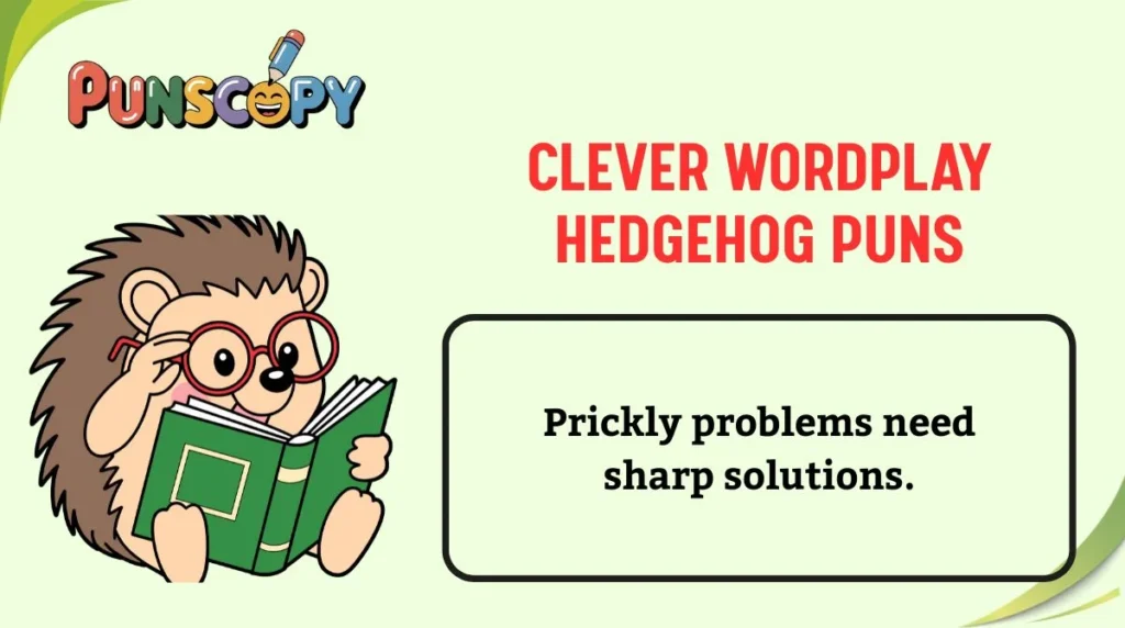 Clever Wordplay Hedgehog Puns
