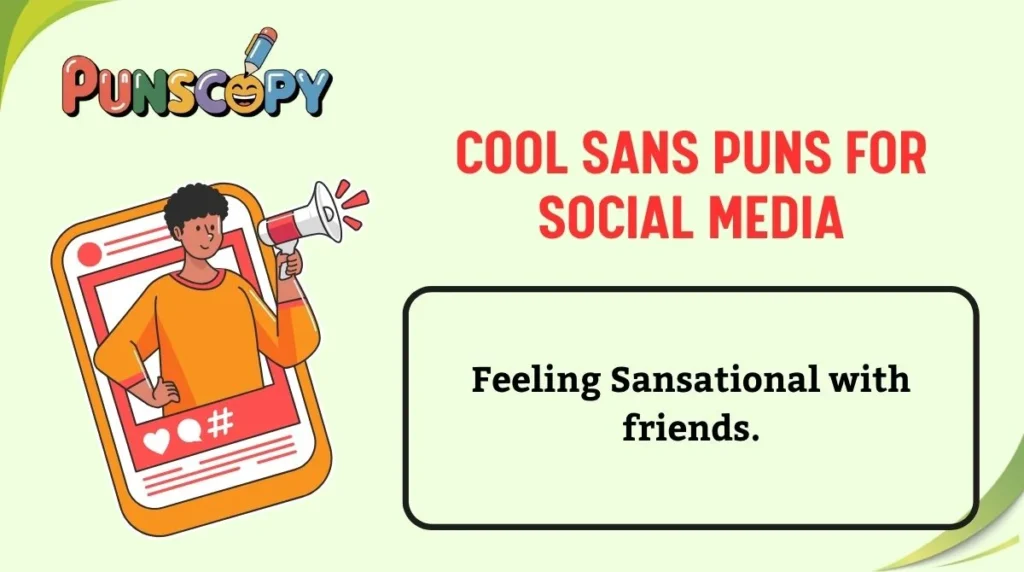 Cool Sans Puns for Social Media