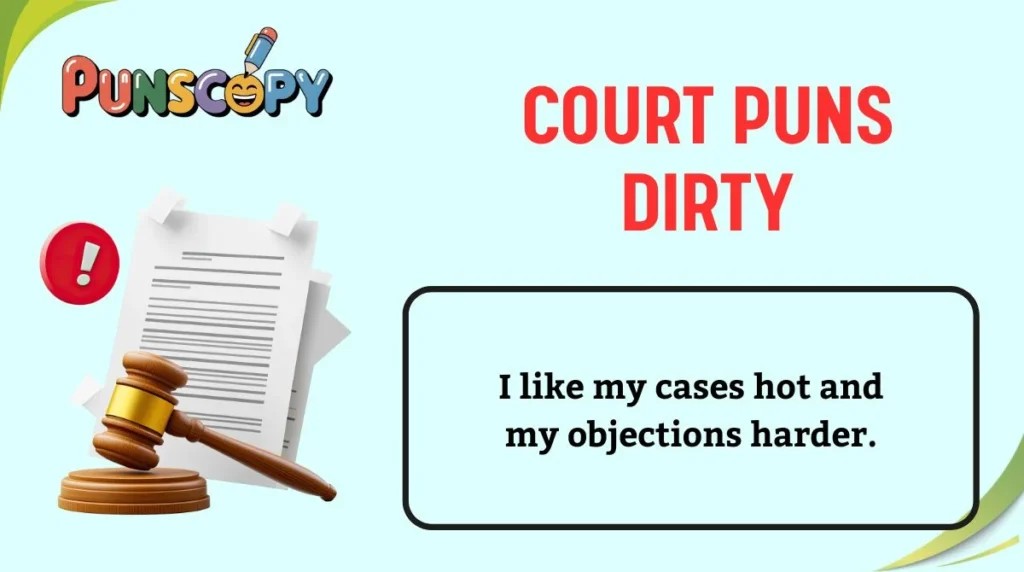 Court Puns Dirty