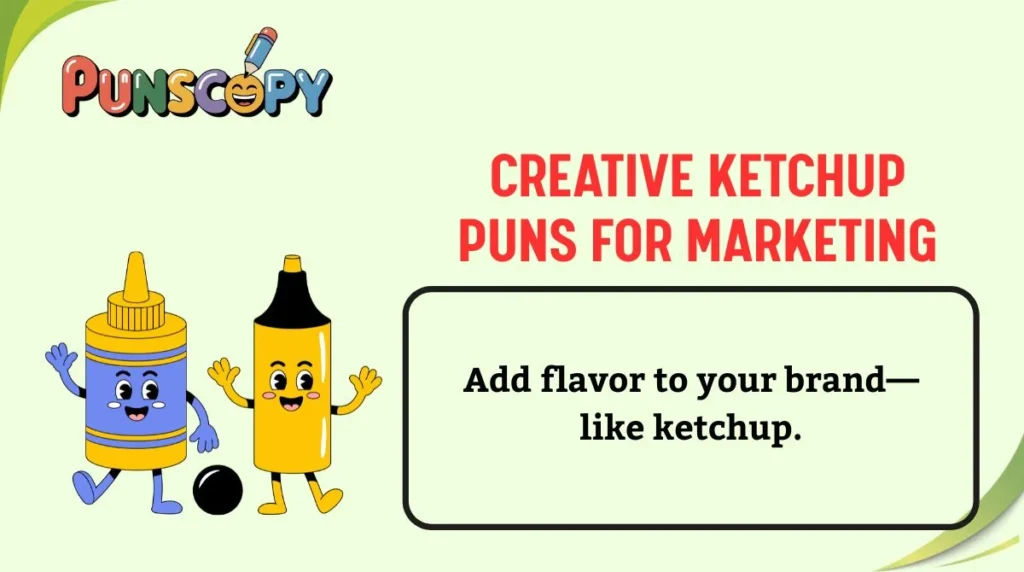 Creative Ketchup Puns for Marketing
