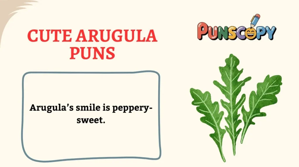 Cute Arugula Puns