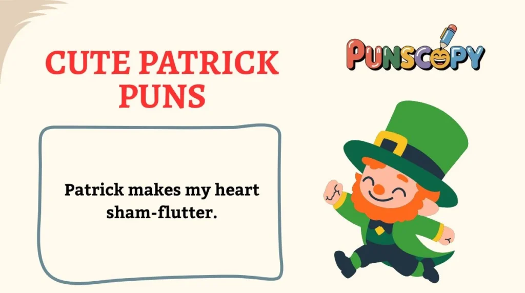 Cute Patrick Puns