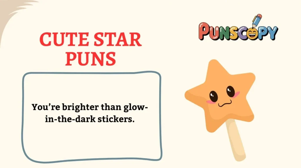 Cute Star Puns